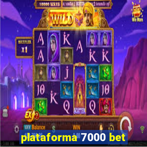 plataforma 7000 bet